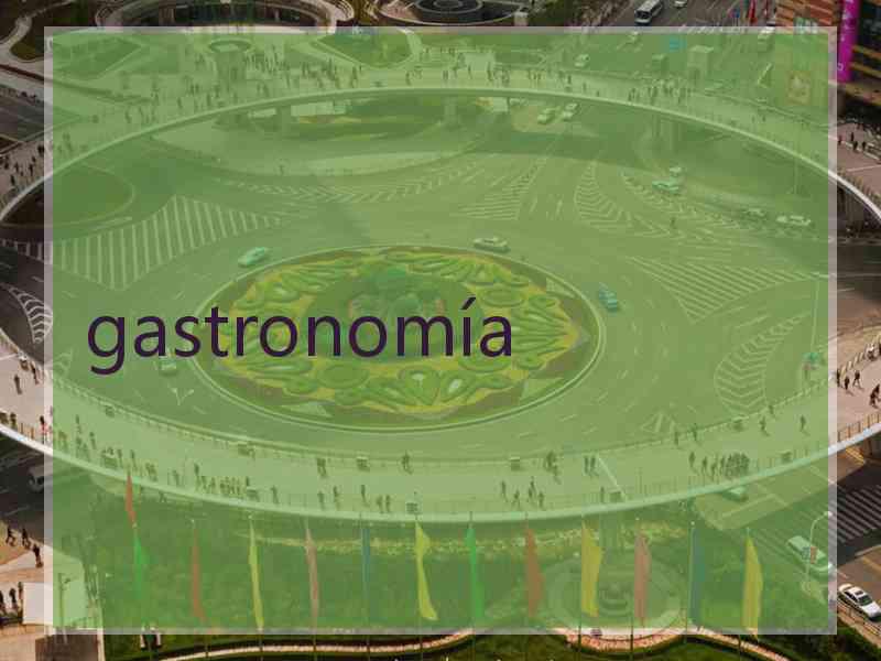 gastronomía